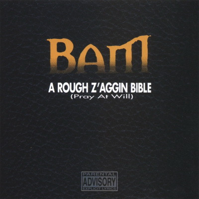 BAM 1995 A Rough Zaggin Bible Pray At Will FLAC