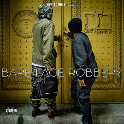 Dirt Platoon - Bare Face Robbery (2015) [FLAC]