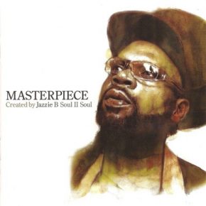 Jazzie B - Masterpiece: Created By Jazzie B (Soul II Soul) (2008) (3CD) [FLAC]