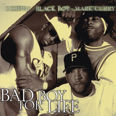 P Diddy Black Rob Mark Curry Bad Boy For Life 2001 CDS FLAC