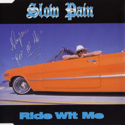 Slow Pain - Ride Wit Me (1996) (CDM) [FLAC]