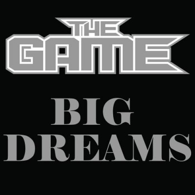 The Game – Big Dreams (2008) (CD Single) [CD] [FLAC] [Geffen]