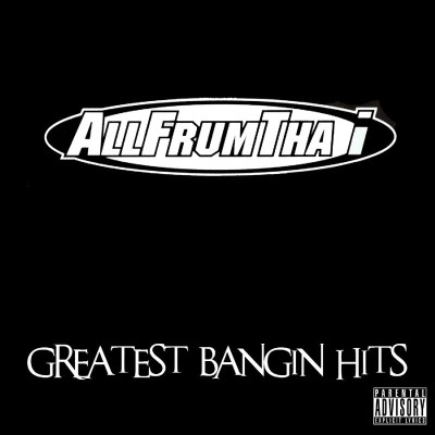 Allfrumtha I - Greatest Bangin Hits (2013) [FLAC]