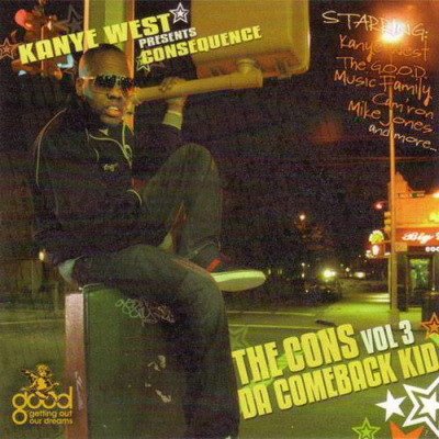 Consequence - The Cons Vol. 3, Da Comeback Kid (2005) [FLAC]