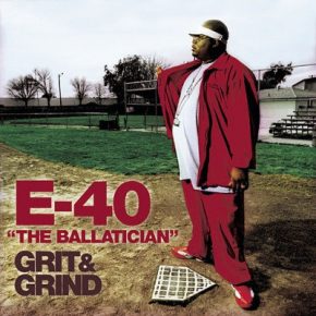 E-40 - Grit & Grind (2002) [FLAC]