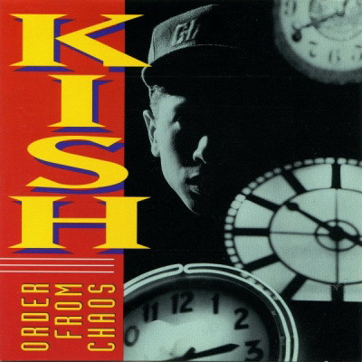 Kish 1991 Order From Chaos FLAC