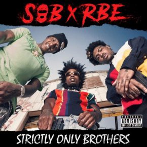 SOB X RBE 2019 Strictly Only Brothers FLAC