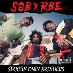 SOB X RBE - Strictly Only Brothers (2019) [FLAC]