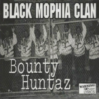 Black Mophia Clan - Bounty Huntaz (2014) [FLAC]