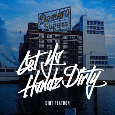Dirt Platoon 2020 Get Ya Handz Dirty FLAC