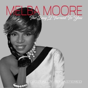 Melba Moore - The Day I Turned To You (Remastered) (2019) [FLAC] [24-44.1] [16-44.1]