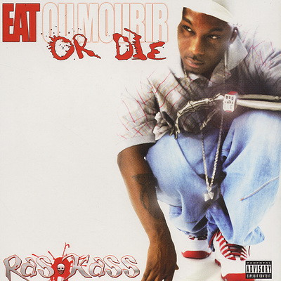Ras Kass 2006 Eat Or Die