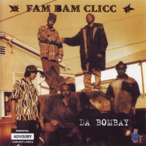 Fam Bam Clicc - Da Bombay (1995) [FLAC]