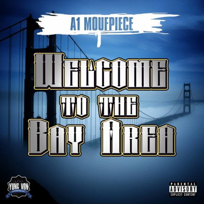 A1 Moufpiece - Welcome to the Bay Area (2017) [FLAC]