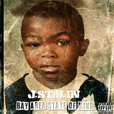 J. Stalin - Bay Area State of Mind (2019) [FLAC]