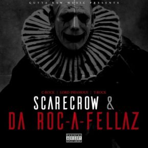 Lord Infamous, T-Rock & C-Rock - Scarecrow & Da Roc-a-Fellaz (2020) [FLAC]