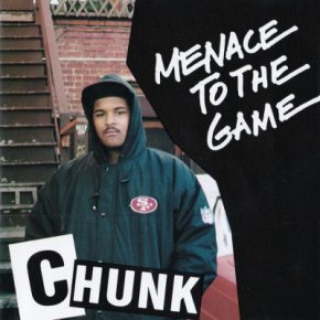 Chunk - Menace To The Game (1991) [FLAC]
