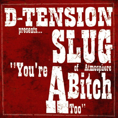 D-Tension Presents... Slug / Prospect & Termanology - You're A Bitch Too (2006) [FLAC]