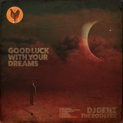 DJ DENZ The Rooster 2020 Good Luck with Your Dreams FLAC 24 48