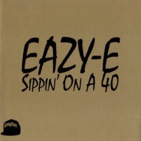 Eazy E - Sippin´ On A 40 (1996) (CDS) [FLAC]