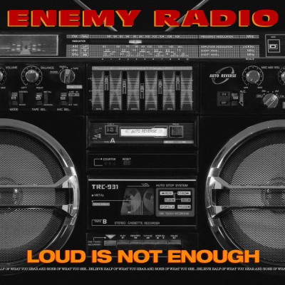 Enemy Radio - Loud Is Not Enough (2020) (2020) [FLAC + 320]