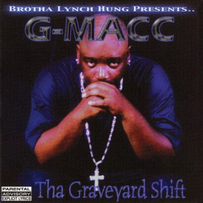 G-Macc - Tha Graveyard Shift (2005) [FLAC]