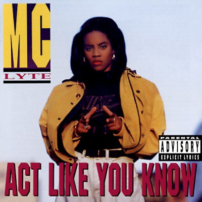 MC Lyte - Act Like You Know (1991) [FLAC]