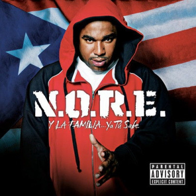 N.O.R.E. - Y La Familia...Ya Tu Sabe (2006) [FLAC]