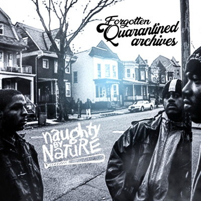 Naughty by Nature - Forgotten Quarantined Archives (2020) [FLAC]