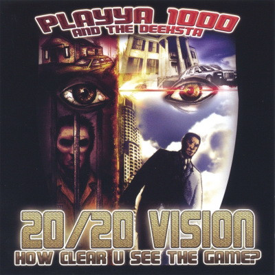 Playya 1000 and The Deeksta - 20/20 Vision (2007) [FLAC]
