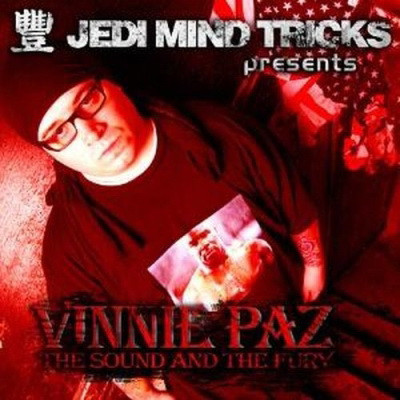 Vinnie Paz 2006 The Sound and The Fury FLAC