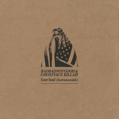 BADBADNOTGOOD Ghostface Killah 2015 Sour Soul Instrumentals FLAC