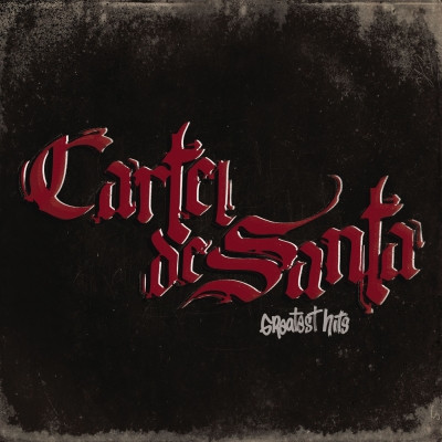 Cartel De Santa 2007 Greatest Hits FLAC
