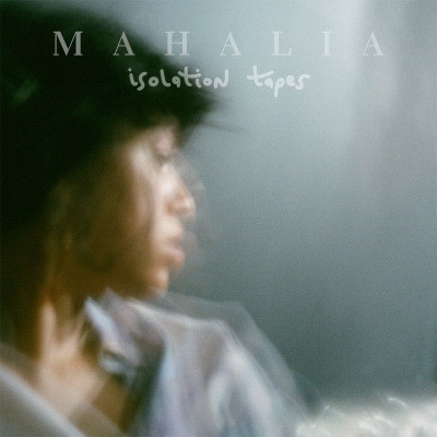 Mahalia - Isolation Tapes (2020) [FLAC] [24-44.1] [16-44.1]