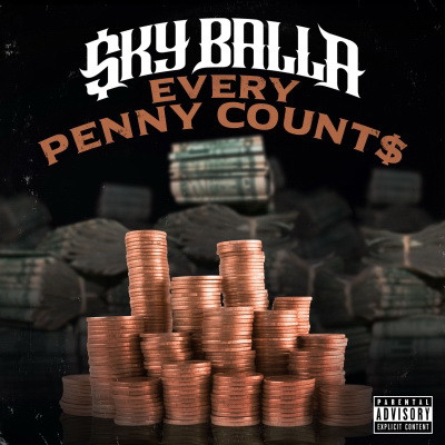 Sky Balla - Every Penny Count$ (2017) [320 kbps]