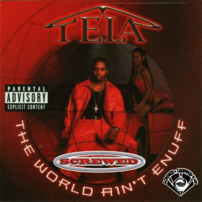 Tela 2013 The World Aint Enuff Screwed FLAC