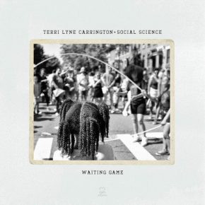 Terri Lyne Carrington Social Science Waiting Game 2019 FLAC