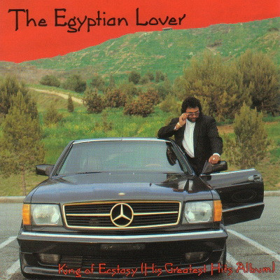 The Egyptian Lover 1989 King of Ecstasy His Greatest Hits Album FLAC