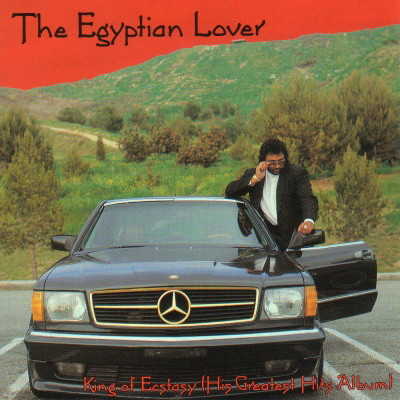 The Egyptian Lover - King of Ecstasy (His Greatest Hits Album) (1989) [FLAC]
