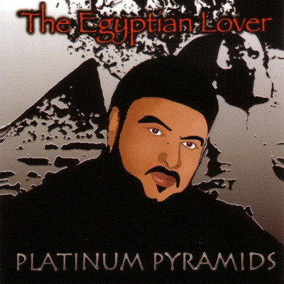 The Egyptian Lover - Platinum Pyramids (2013) [FLAC]