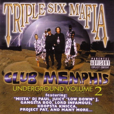 Three 6 Mafia - Underground, Volume 2: Club Memphis (1999) [FLAC]