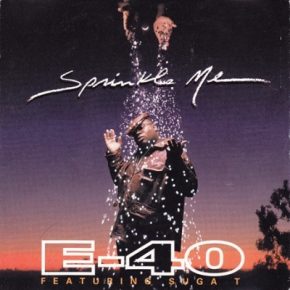 E-40 - Sprinkle Me (1995) (CDS) [FLAC]