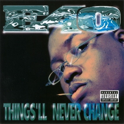 E-40 - Things'll Never Change (1996) (EU CDS) [FLAC]