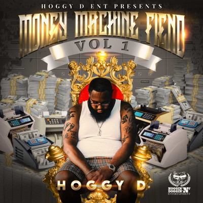 Hoggy D - Money Machine Fiend, Vol. 1 (2020) [FLAC] [24-44.1]