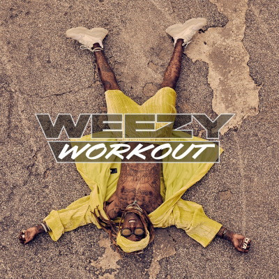 Lil Wayne - Weezy Workout (2020) [FLAC + 320 kbps]