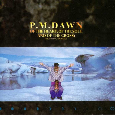 P.M. Dawn - Of The Heart, Of The Soul And Of The Cross: The Utopian Experience (1991) [FLAC]