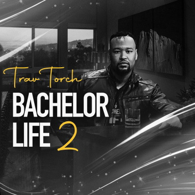Trav Torch - Bachelor Life 2 (2020) [FLAC] [24-44.1]