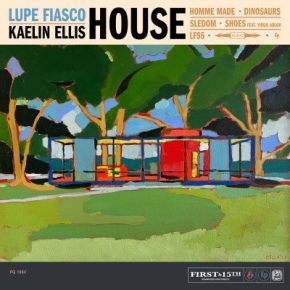 Lupe Fiasco & Kaelin Ellis - HOUSE (2020) [FLAC]