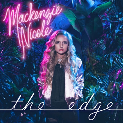 Mackenzie Nicole 2018 The Edge FLAC