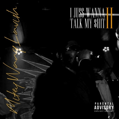 Mikey Wang Lavish - I Just Wanna Talk My Shit II (2020) [FLAC]